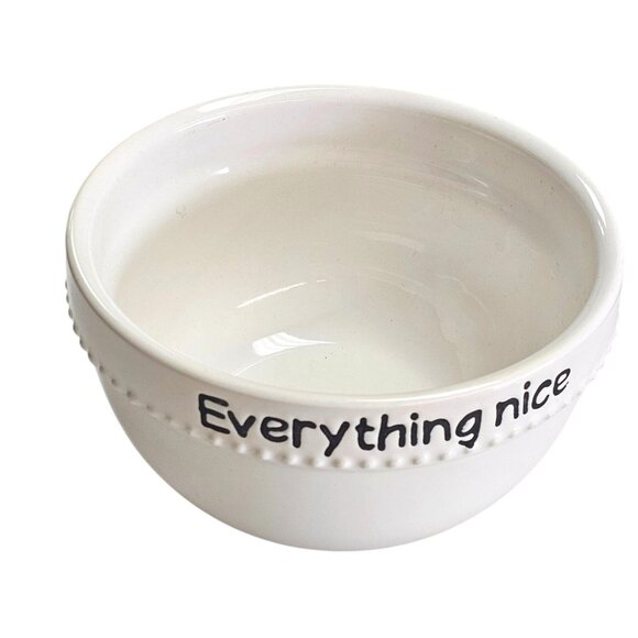 White Ceramic Bowl With "Everything Nice" Text - Picture 2 of 5